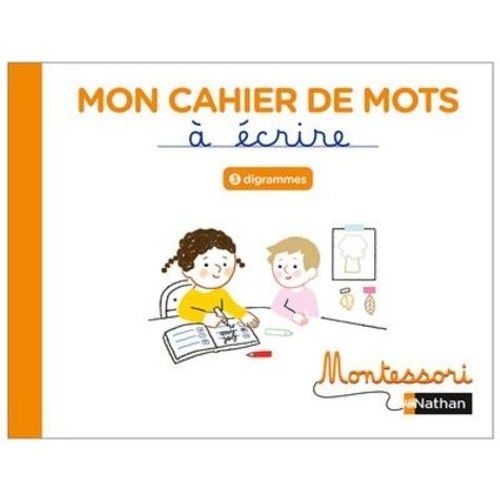 Mon Cahier De Mots  crire - Digrammes    Format Beau livre 