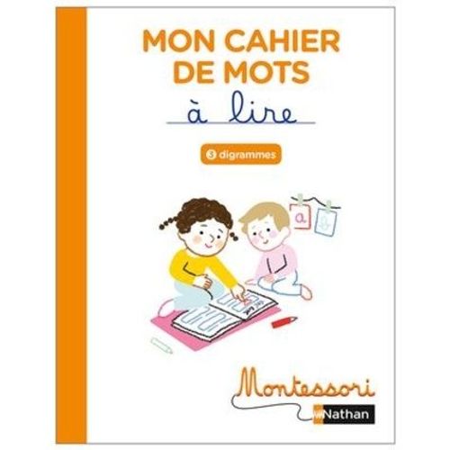 Mon Cahier De Mots  Lire - Digrammes    Format Beau livre 