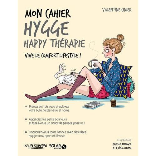 Mon Cahier Hygge Happy Thrapie    Format Grand Format 