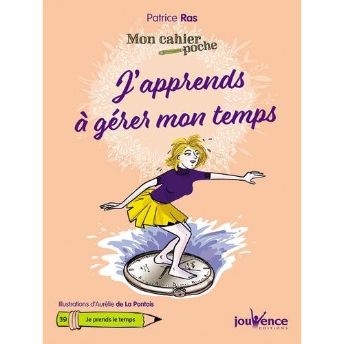 J'apprends  Grer Mon Temps    Format Poche 