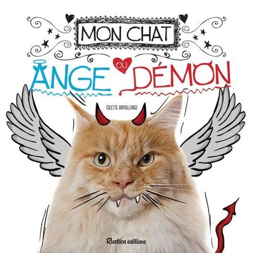 Mon Chat, Ange Ou Dmon ?   de Arpaillange Colette  Format Broch 