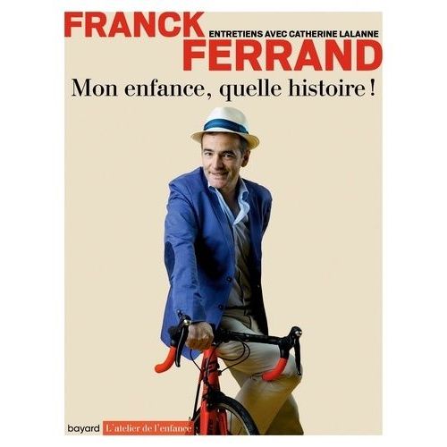 Mon Enfance, Quelle Histoire !    Format Beau livre 