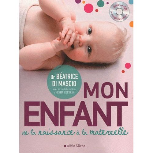 Mon Enfant De La Naissance  La Maternelle - (1 Cd Audio)   de Di Mascio Batrice  Format Reli 
