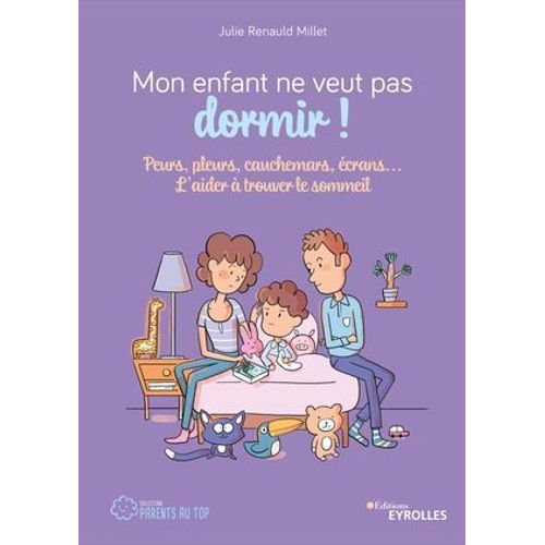 Mon Enfant Ne Veut Pas Dormir !  