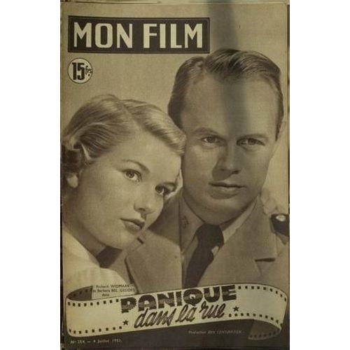Mon Film N 254 Du 04/07/1951 - Panique Dans La Rue Richard Widmark Barbara Bel Geddes Andree Debar - Portrait Sur 2 Pages Errol Flynn Dans L'aigle Des Mers