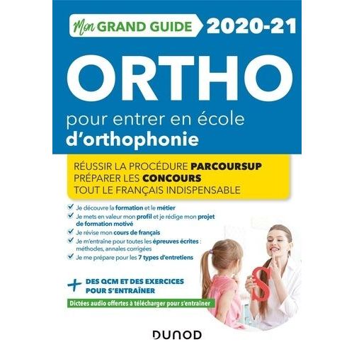 Mon Grand Guide Ortho Pour Entrer En cole D'orthophonie - Russir La Procdure Parcoursup, Prparer Les Concours, Tout Le Franais Indispensable    Format Beau livre 