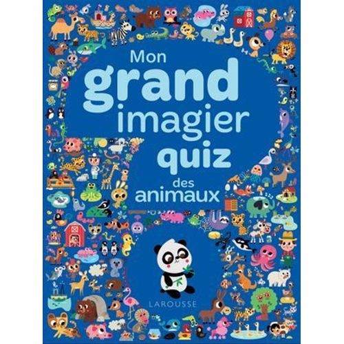 Mon Grand Imagier Quiz - Les Animaux  