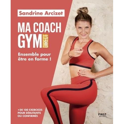 Ma Coach Gym Direct - Ensemble Pour tre En Forme !   de Arcizet Sandrine  Format Beau livre 