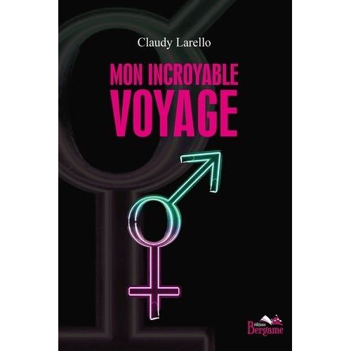 Mon Incroyable Voyage   de Larello Claudy  Format Beau livre 