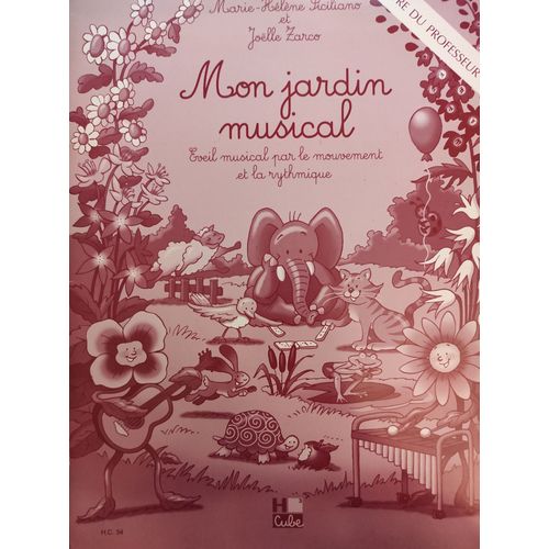 Mon Jardin Musical - Livre Du Professeur / Recueil   de Marie-Hlne Siciliano,Jolle Zarco 