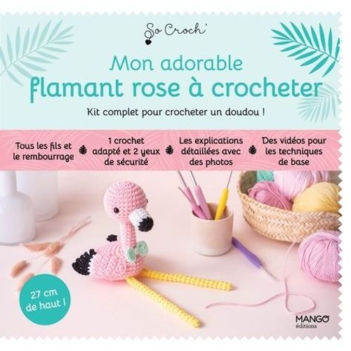 Mon Adorable Flamant Rose  Crocheter, Kit Complet Pour Crocheter Un Doudou ! - Avec 5 Pelotes De Fil, Un Crocher, Le Rembourrage Et 2 Yeux De Scurit    Format Coffret 