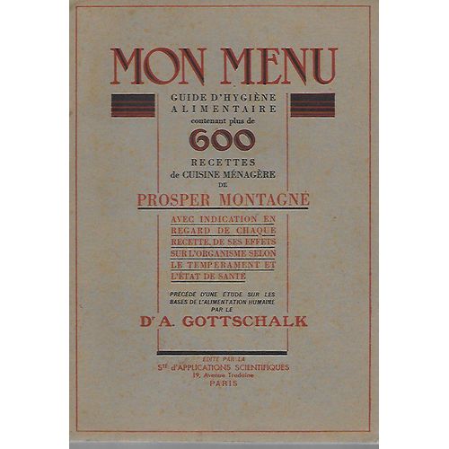 Mon Menu - Guide D'hygine Alimentaire Contenant Plus De 600 Recettes De Cuisine Mnagre.   de Montagn 