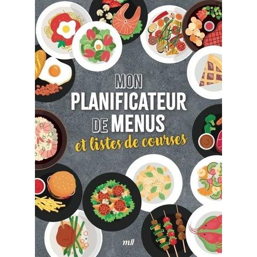 Mon Planificateur De Menus Et Listes De Courses - Avec Les Fruits Et Les Lgumes De Saison !    Format Beau livre 