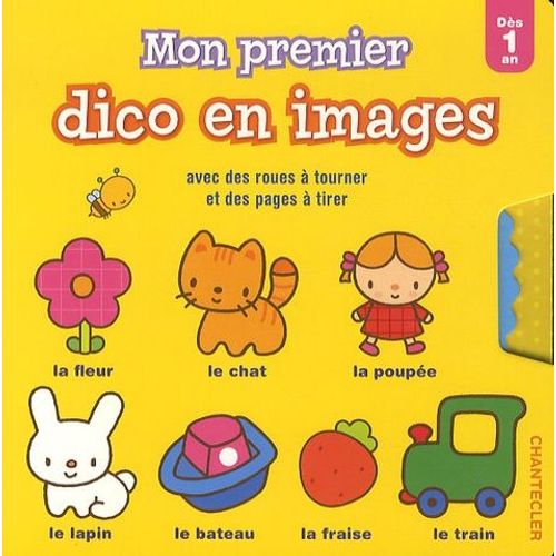 Mon Premier Dico En Images Avec Des Roues  Tourner Et Des Pages  Tirer - Ds 1 An   de anita engelen  Format Album 
