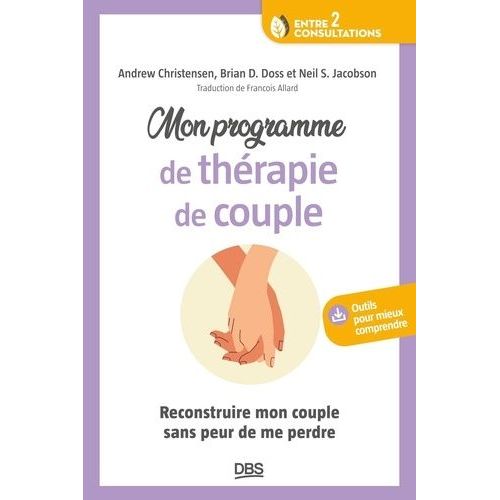 Mon Programme De Thrapie De Couple - Comment Reconstruire Mon Couple Sans Me Perdre    Format Beau livre 