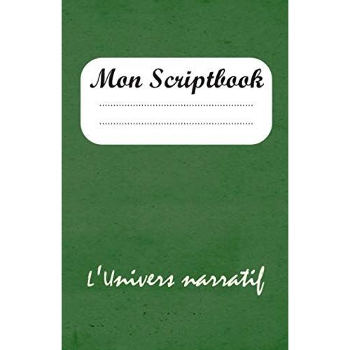 Mon Scriptbook: L'univers Narratif   de Le Breton, Ronan  Format Broch 