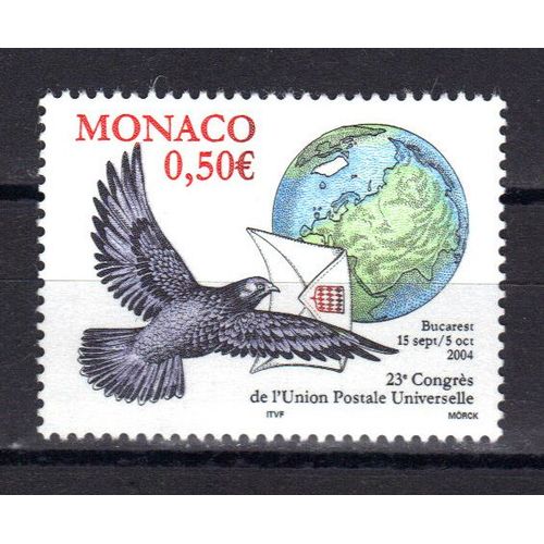 Monaco 2004 : 23 Congrs De L'union Postale Universelle (Upu)  Bucarest (Roumanie) : Oiseau : Pigeon Avec Pli Dans Le Bec, Globe Terrestre - Timbre Neuf **
