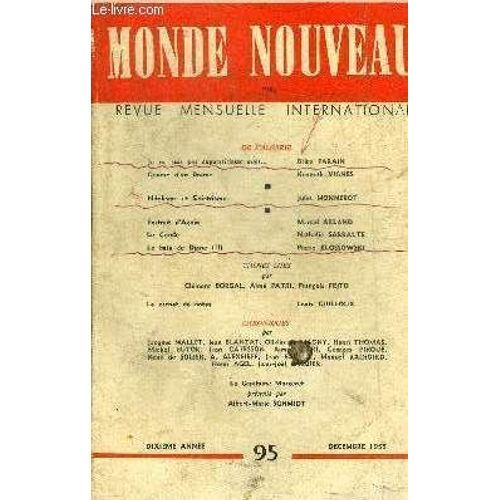 Monde Nouveau N95 10e Annee Decembre 1955 - Je Ne Suis Pas Superstitieux Mais Par Brice Parain - Gense D Un Drame Par Kenneth Vignes - Nihilisme Et Sinistrisme Par Jules Monnerot - Portrait D Agns(...)   de COLLECTIF 