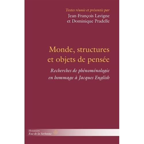 Monde, Structures Et Objets De Pense - Recherches De Phnomnologie En Hommage  Jacques English   de Lavigne Jean-Franois  Format Broch 