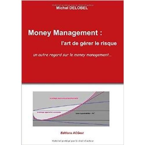 Money Management : L'art De Grer Le Risque   de Michel Delobel  Format Auto dition 