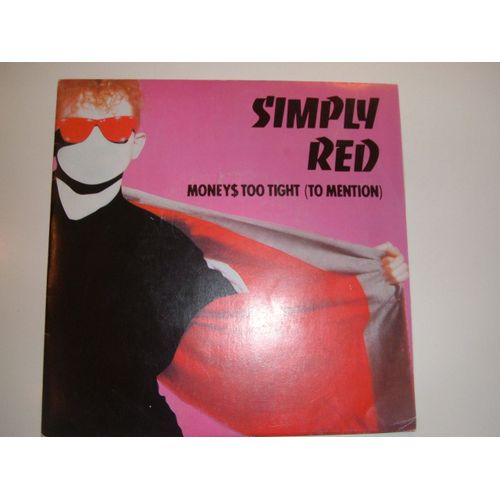Money $   Too   Tight    /   Open   Up  The  Red  Box - Simply   Red