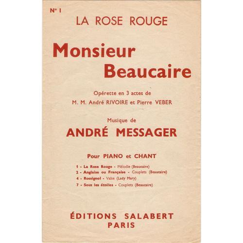 Monsieur Beaucaire - Andr Rivoire Et Pierre Cleber- Musique Andr Messager - La Rose Rouge, Flir De Lady Mary Et Le Rossignol.