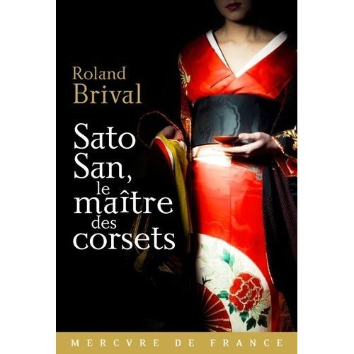 Sato San, Le Matre Des Corsets    Format Beau livre 