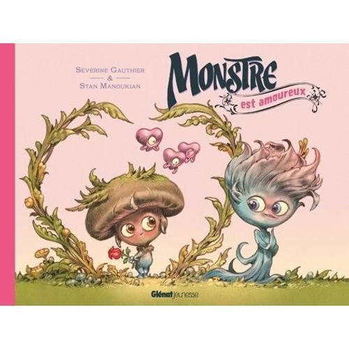 Monstre - Monstre Est Amoureux   de Gauthier Sverine  Format Album 