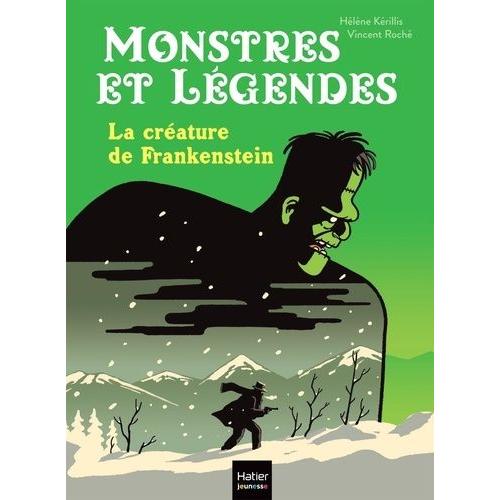 Monstres Et Légendes Tome 2 La Créature De Frankenstein Rakuten 3530