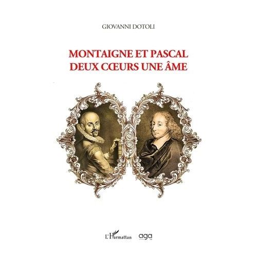 Montaigne Et Pascal Deux Coeurs Une me   de Dotoli Giovanni  Format Beau livre 