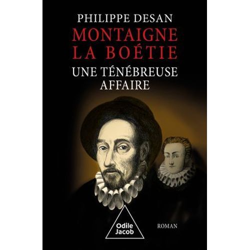 Montaigne-La Botie, Une Tnbreuse Affaire  