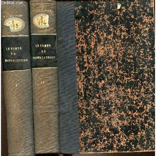 Montalembert En 2 Tomes : Tome 1 (Sa Jeunesse 1810-1836) + Tome 2 (La Liberte D'enseignement 1835-1850).   de LECANUET R. P.