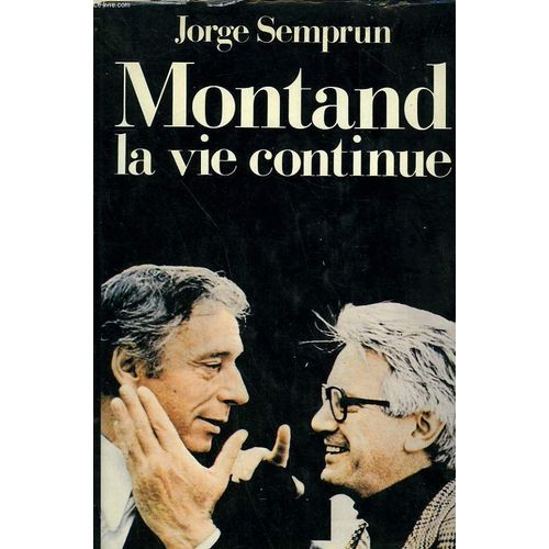 Montand. La Vie Continue.   de jorge semprun