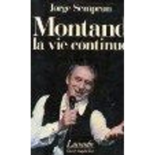 Montand, La Vie Continue   de jorge semprun