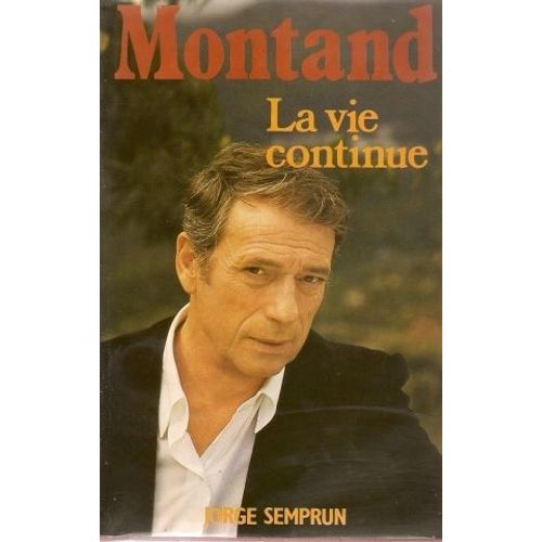 Montand La Vie Continue   de Jorge Semprun