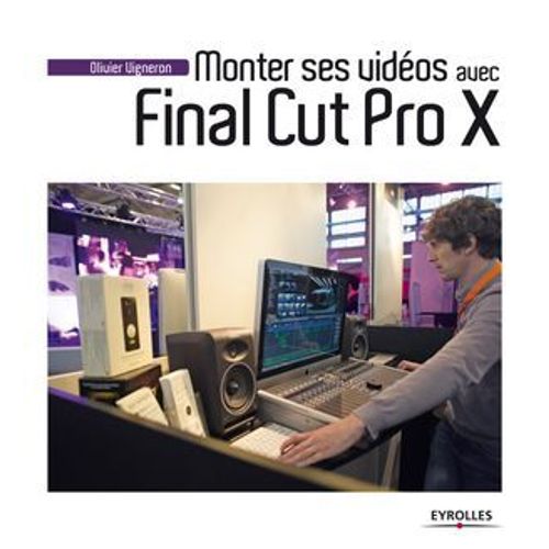 Monter Ses Vidos Avec Final Cut Pro X  