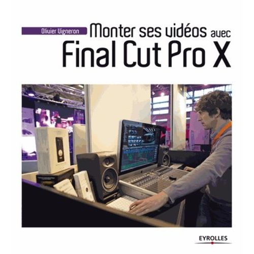 Monter Ses Vidos Avec Final Cut Pro X    Format Broch 
