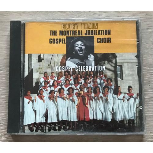 Montreal Jubilation Gospel Choir - Glory Train - 