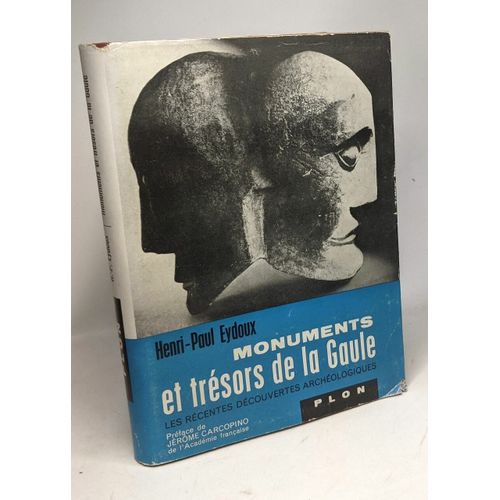 Monuments Et Trsors De La Gaule - Les Rcentes Dcouvertes Archologiques - Prface De Jrme Carcopino   de eydoux henri-paul 