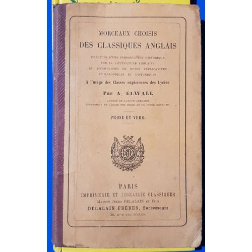 Morceaux Choisis Des Classiques Anglais A L' Usage Des Classes Suprieures Et Lyces - Prose Et Vers   de a. elwall  Format Cartonn 