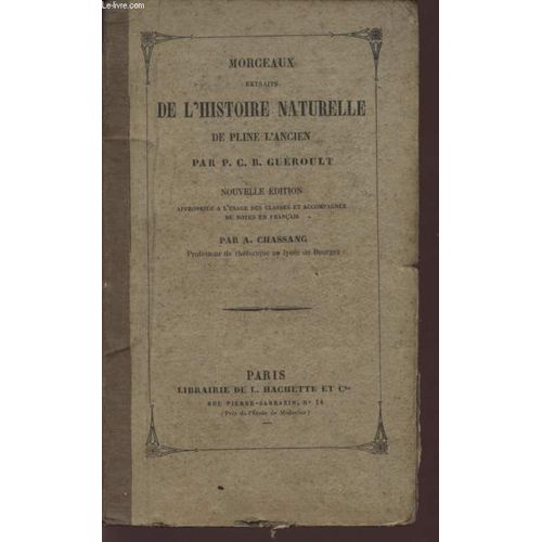 Morceaux  / Extraits De L'histoire Naturelle De Pline L'ancien / A L'usage Des Classes. de Gueroult P.C.B.
