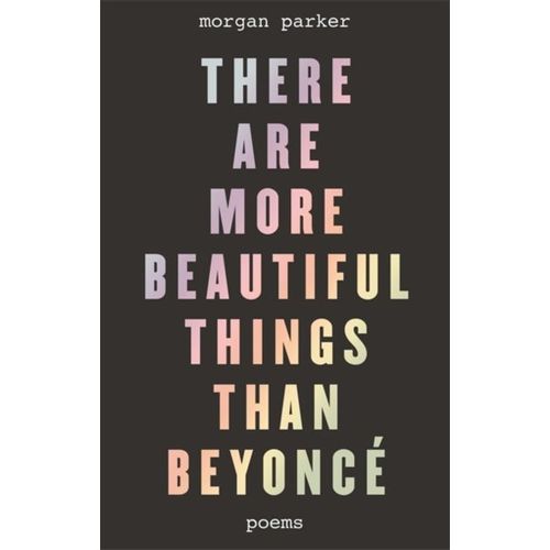 There Are More Beautiful Things Than Beyonce    Format Broch 