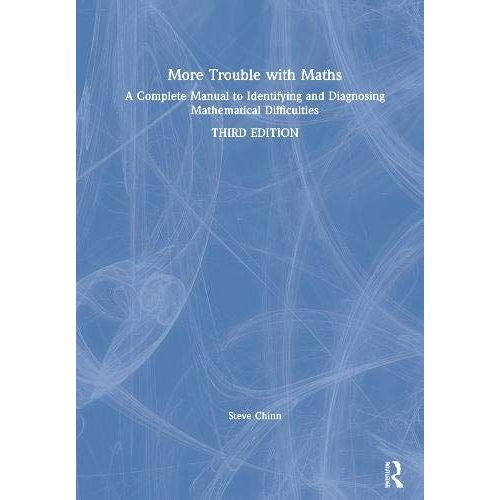 More Trouble With Maths: A Complete Manual To Identifying And Diagnosing Mathematical Difficulties   de Steve Chinn  Format Reli 