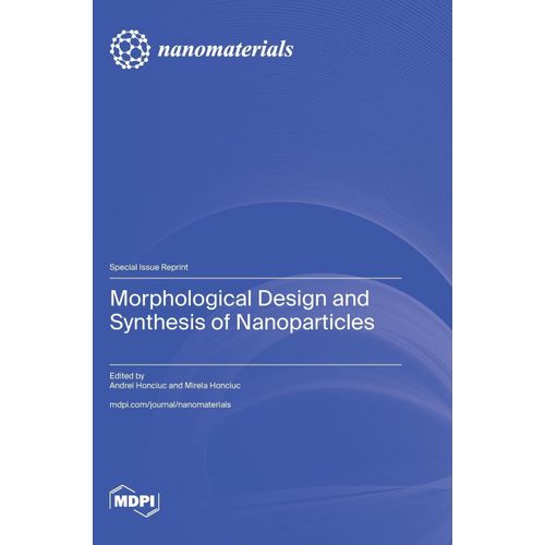 Morphological Design And Synthesis Of Nanoparticles    Format Reli 