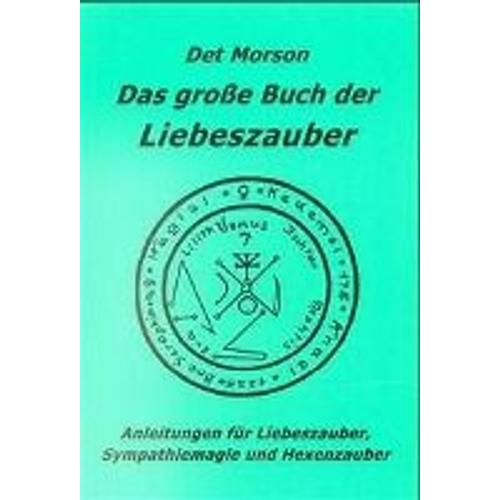 Das Groe Buch Der Liebeszauber   de Det Morson  Format Broch 