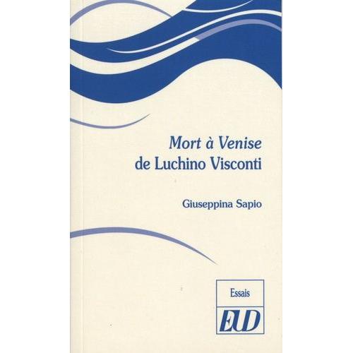 Mort  Venise De Luchino Visconti   de Sapio Giuseppina  Format Poche 