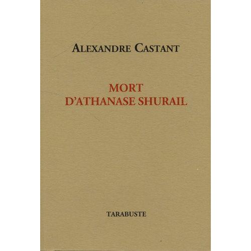 Mort D'athanase Shurail   de alexandre castant  Format Poche 