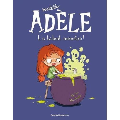 Mortelle Adle - Tome 6 - Un Talent Monstre !    Format Album 
