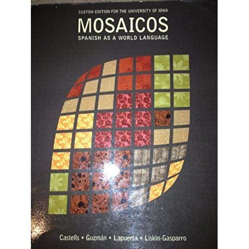 Mosaicos: Spanish As A World Language Custom Edition For The Univ. Of Iowa   de Guzman, Lapuerta, Liskin-Gasparro Castells  Format Broch 