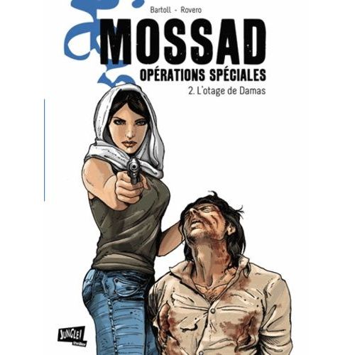 Mossad Oprations Spciales Tome 2 - L'otage De Damas   de Bartoll Jean-Claude  Format Album 
